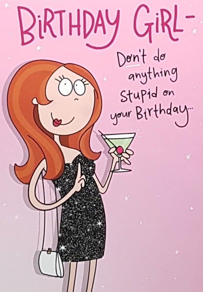 Birthday Card - Don't Do Anything Stupid On Your Birthday... (Adult Humour)