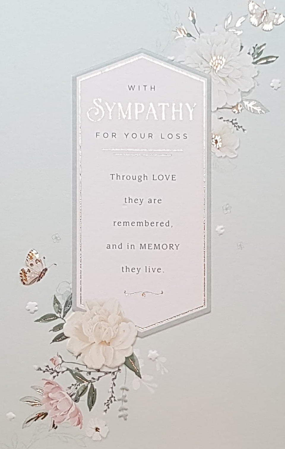 Sympathy Card - Through Love They Are Remembered...& White Flowers