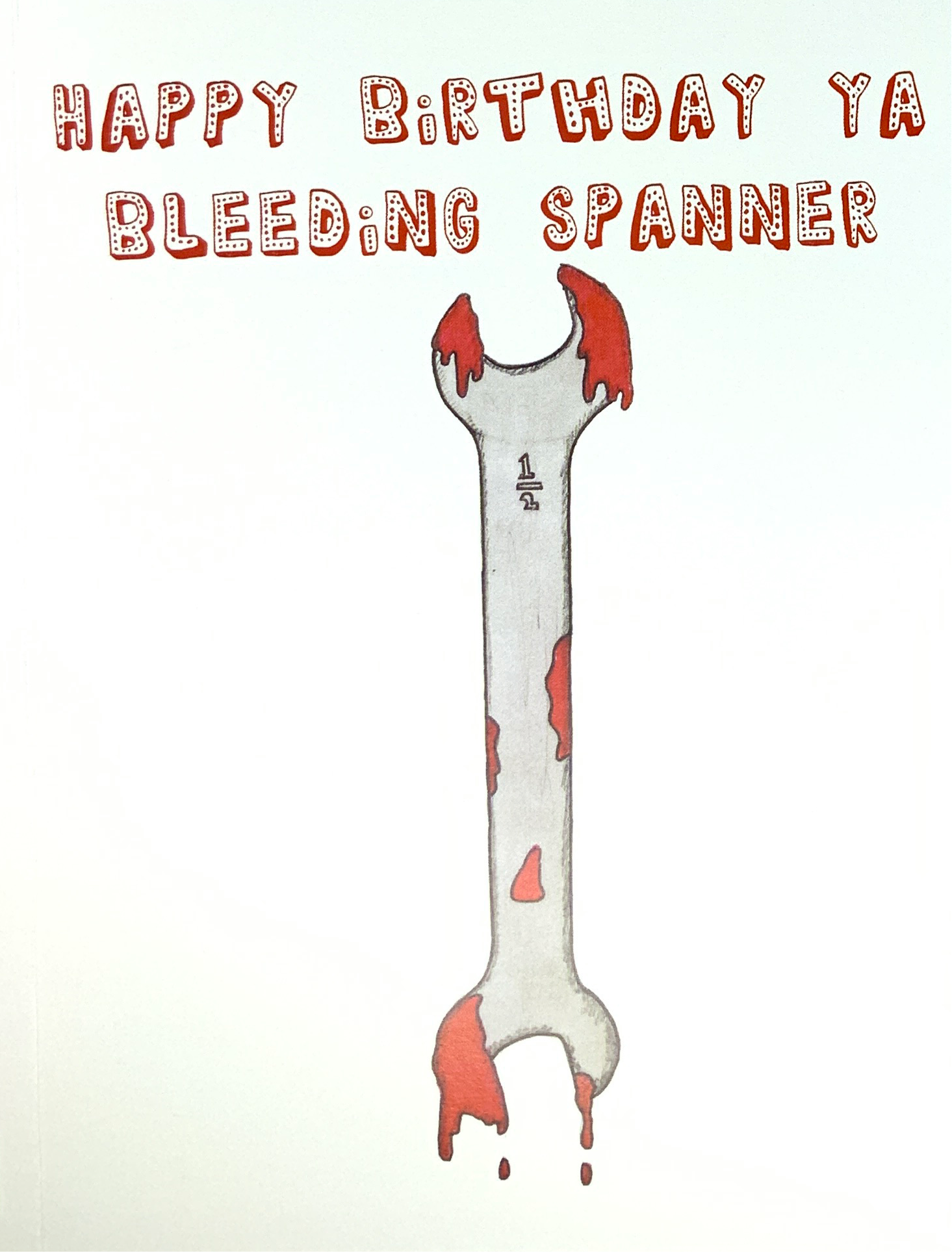 Dublin Card Company - Bleeding Spanner (Birthday)